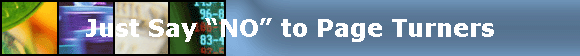 Just Say �NO� to Page Turners