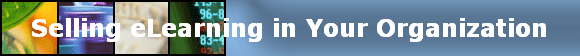 Selling eLearning in Your Organization